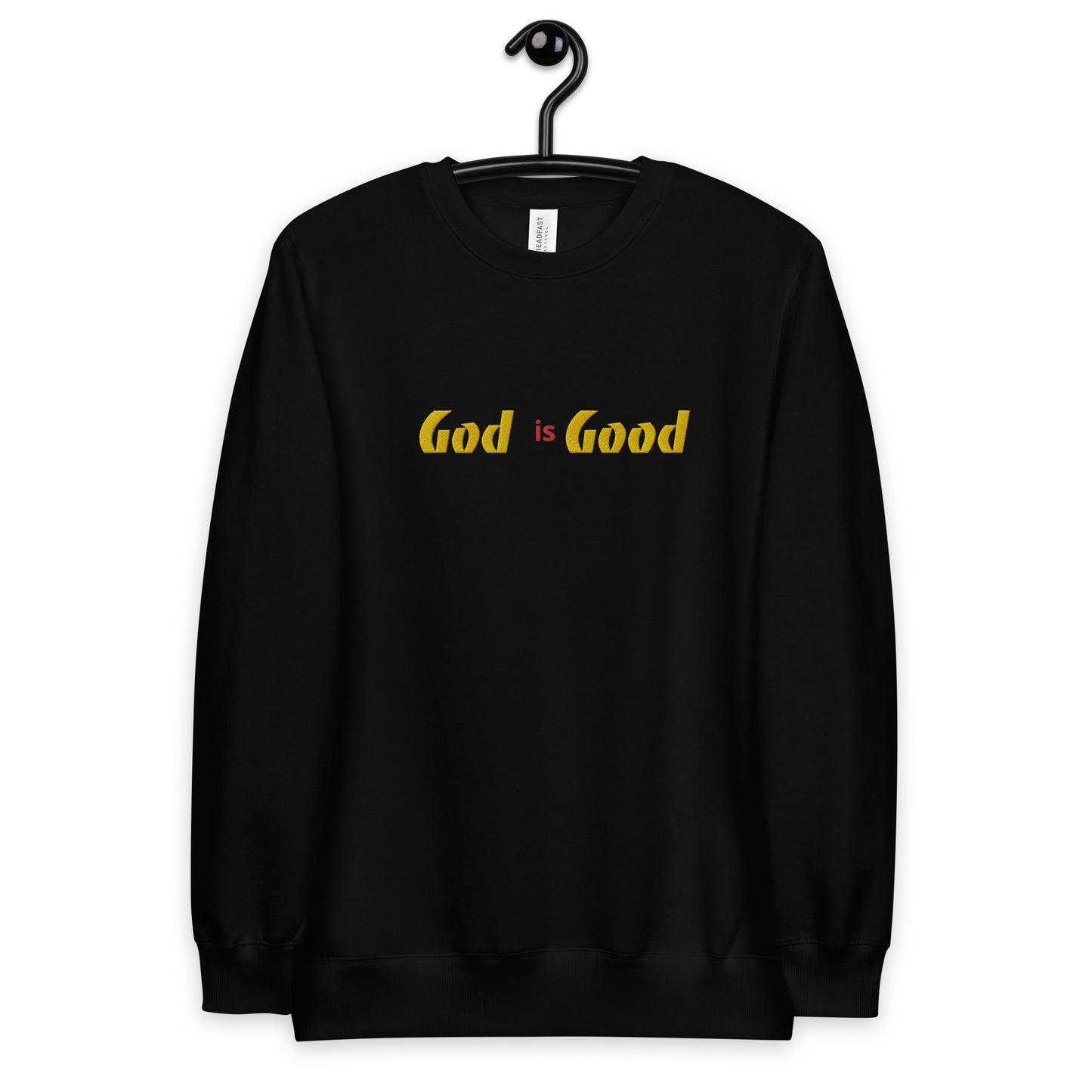 God is good Unisex fashion sweatshirt