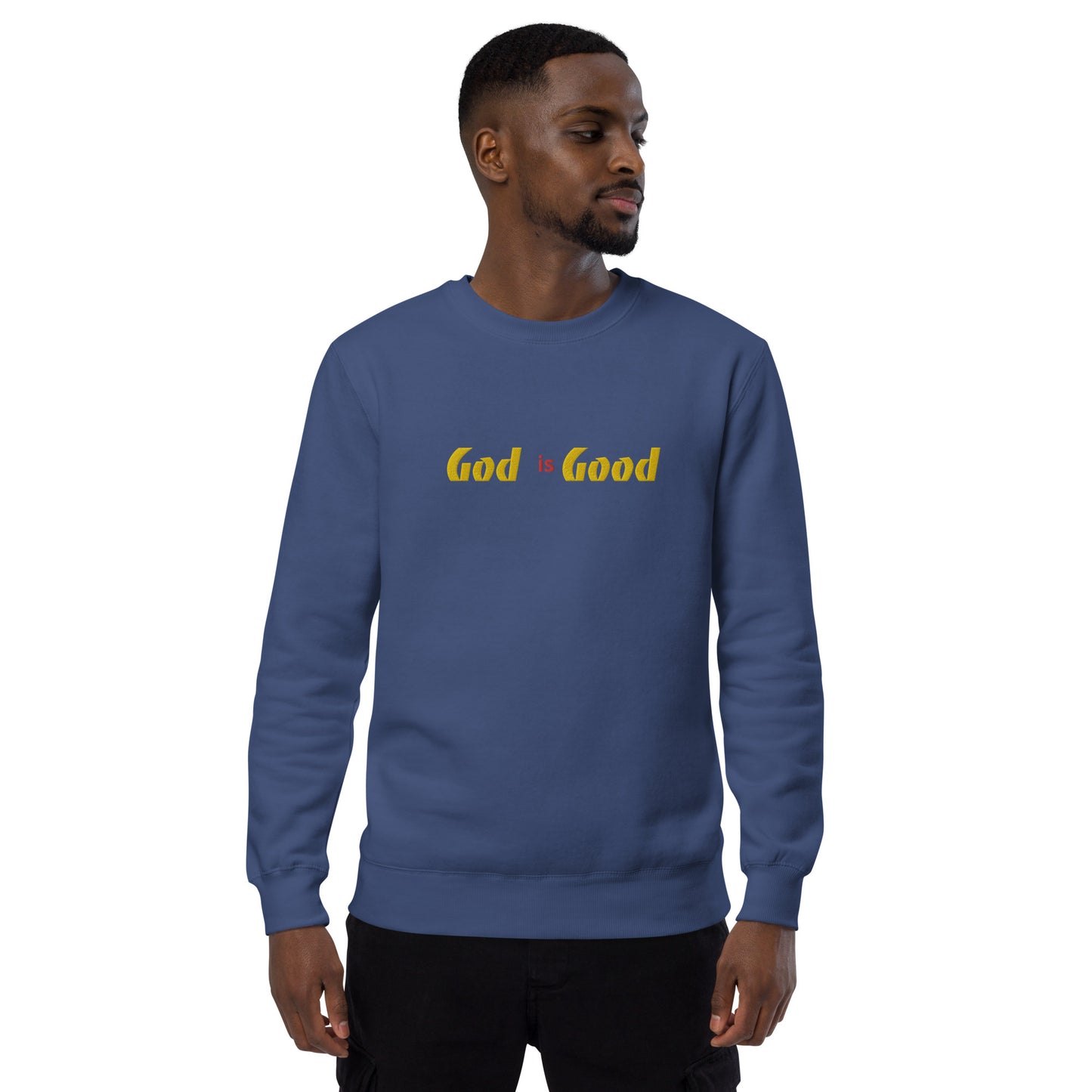 God is good Unisex fashion sweatshirt