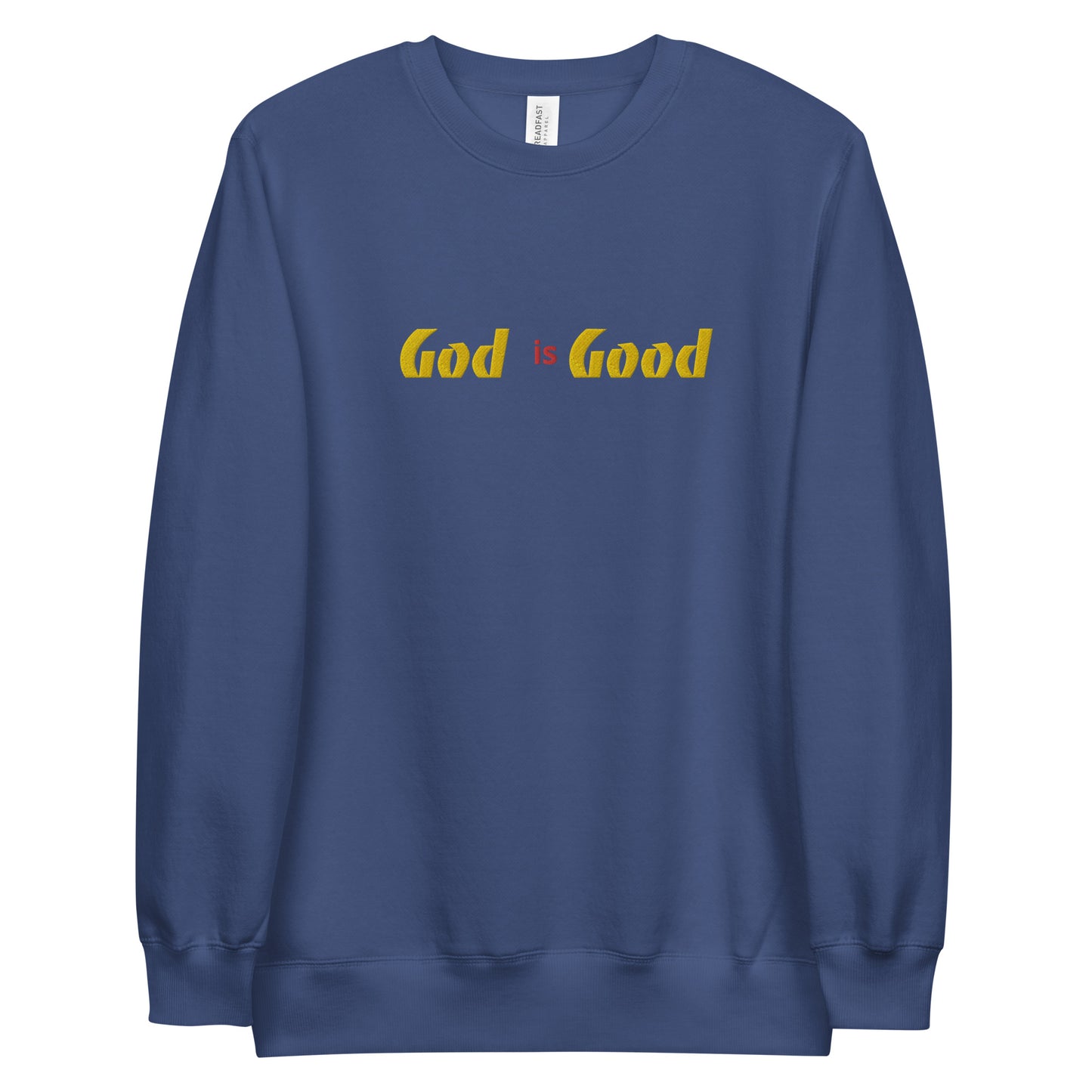 God is good Unisex fashion sweatshirt