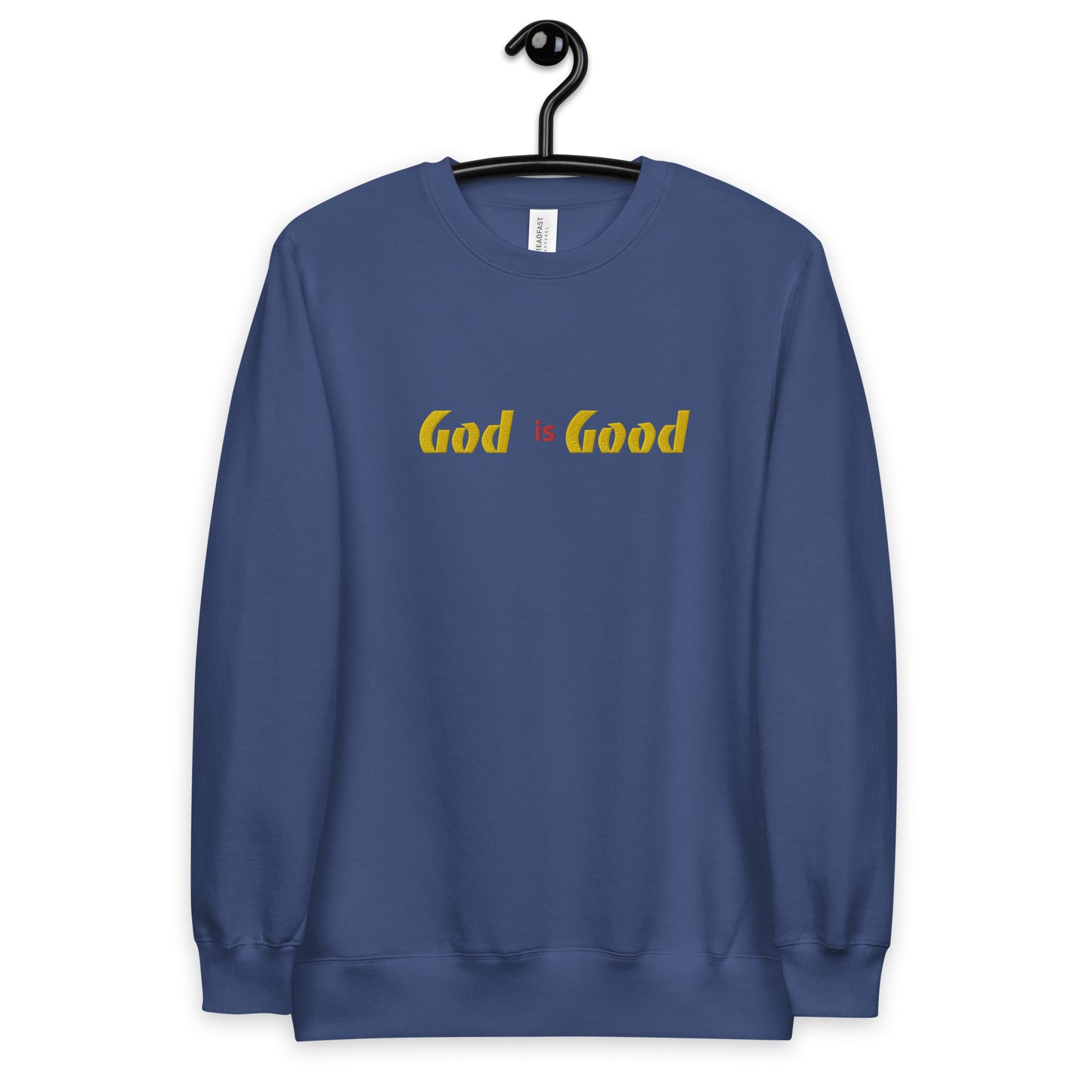 God is good Unisex fashion sweatshirt