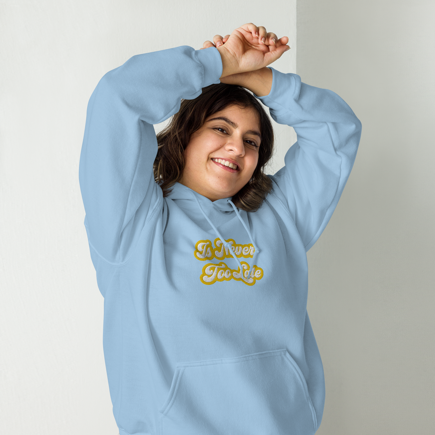 Sudadera unisex Nunca es demasiado tarde