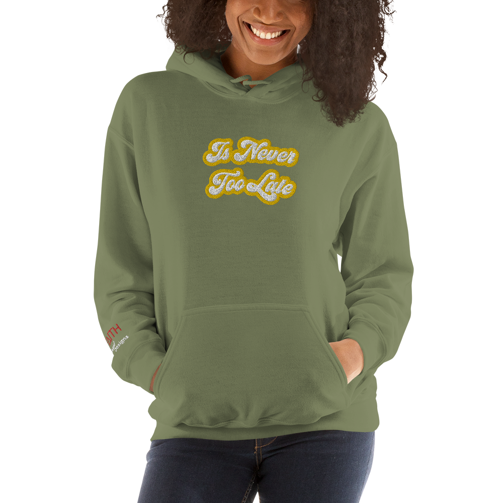 Never too late Unisex Hoodie