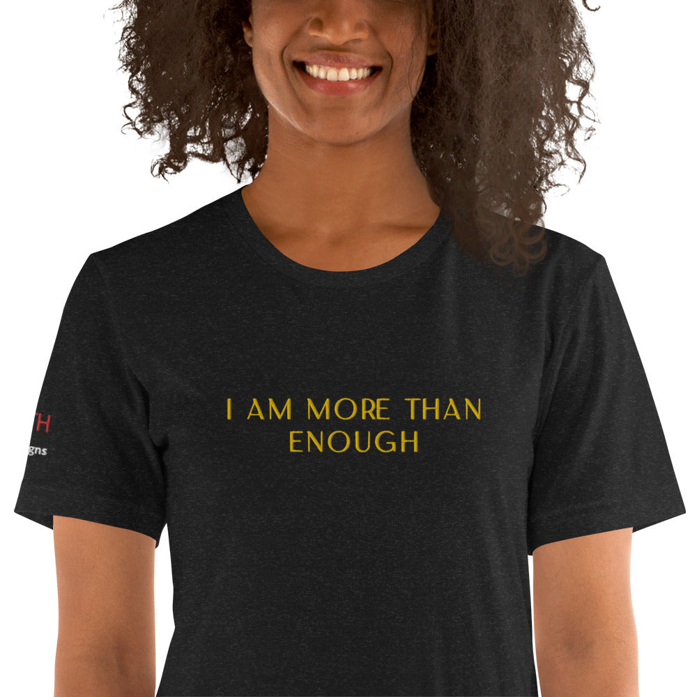 More Than Enough Unisex t-shirt