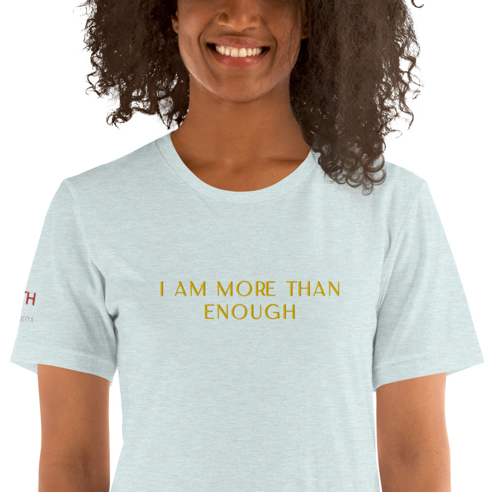 More Than Enough Unisex t-shirt